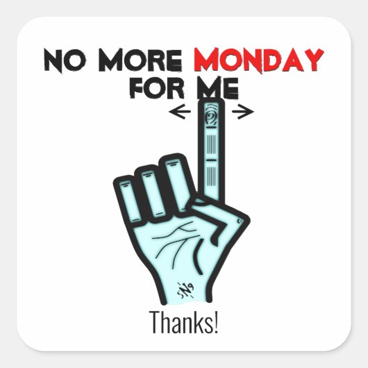 Maandag niet meer v3 vierkante sticker (Voorkant)