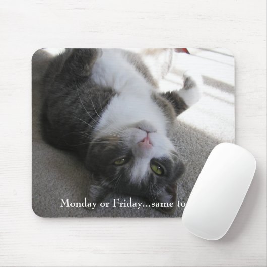 Maandag of vrijdag...Net als ik. (mousepad) Muismat (Met muis)