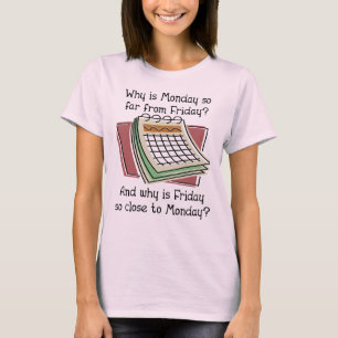 Maandag Ver Van Vrijdag Grappig T-shirt
