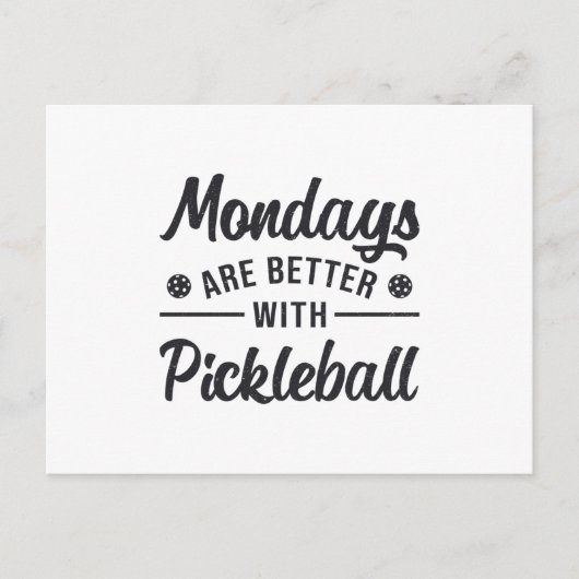 Maandagen zijn beter met Pickleball Player Gift Briefkaart (Voorkant)