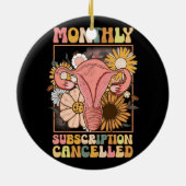 Maandelijks abonnement geannuleerd Uterus Support Keramisch Ornament (Achterkant)