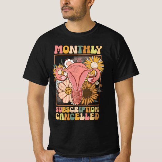 Maandelijks abonnement geannuleerd Uterus Support  T-shirt (Voorkant)