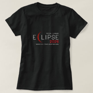 Maanverduistering 2026 Aangepaste Locatie-herdenki T-shirt