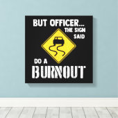 Maar agent, gebarentaal dat zegt: "Doe een burnout Canvas Afdruk (Insitu (Houten vloer))