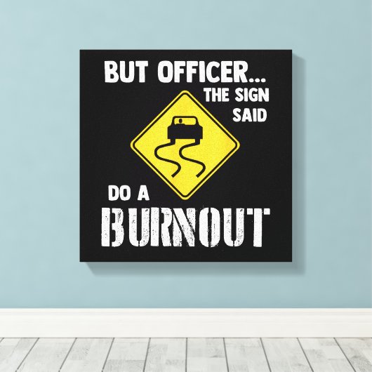 Maar agent, gebarentaal dat zegt: "Doe een burnout Canvas Afdruk (Insitu (Houten vloer))