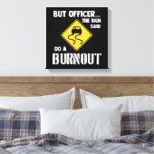 Maar agent, gebarentaal dat zegt: "Doe een burnout Canvas Afdruk (Insitu (Slaapkamer))