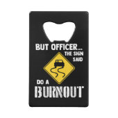 Maar agent, gebarentaal dat zegt: "Doe een burnout Creditkaart Flessenopener (Achterkant)