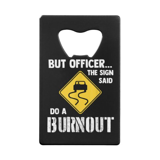 Maar agent, gebarentaal dat zegt: "Doe een burnout Creditkaart Flessenopener (Achterkant)