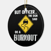 Maar agent, gebarentaal dat zegt: "Doe een burnout Keramisch Ornament (Links)