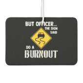 Maar agent, gebarentaal dat zegt: "Doe een burnout Luchtverfrisser (Voorkant)