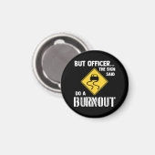 Maar agent, gebarentaal dat zegt: "Doe een burnout Magneet (Voorkant / Achterkant)