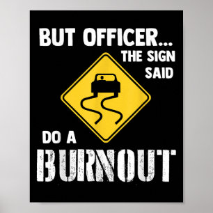 Maar agent, gebarentaal dat zegt: "Doe een burnout Poster