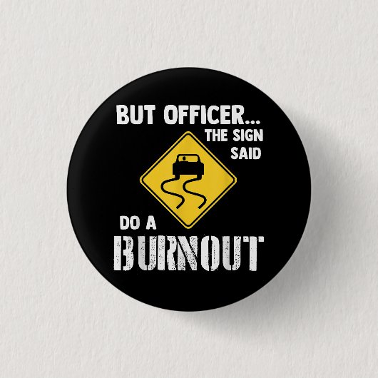 Maar agent, gebarentaal dat zegt: "Doe een burnout Ronde Button 3,2 Cm (Voorkant)
