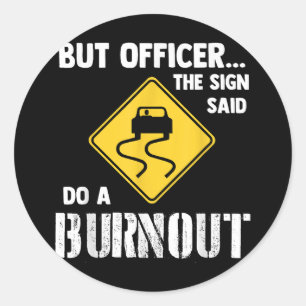 Maar agent, gebarentaal dat zegt: "Doe een burnout Ronde Sticker