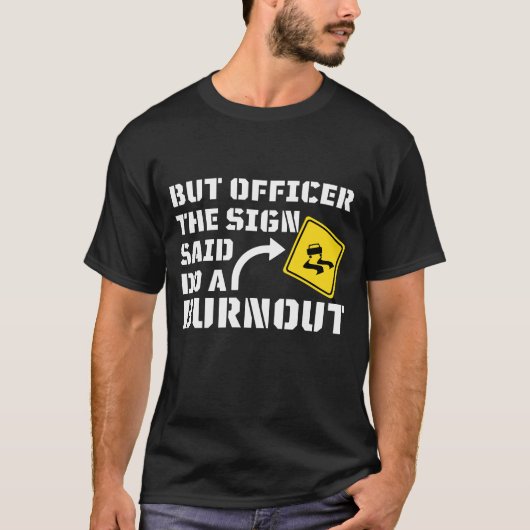 Maar agent, gebarentaal dat zegt: "Doe een burnout T-shirt (Voorkant)