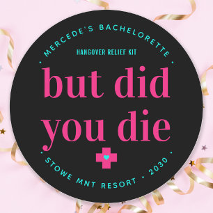 Maar ben je gestorven Neon Roze Hangover Verlichti Ronde Sticker