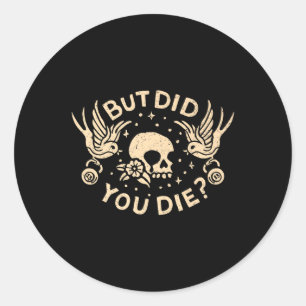 Maar ben je gestorven Retro Skull Tattoo Gym Funny Ronde Sticker
