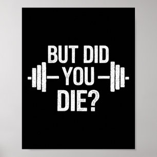 Maar ben je wel doodgegaan Sarcastische quote Funn Poster