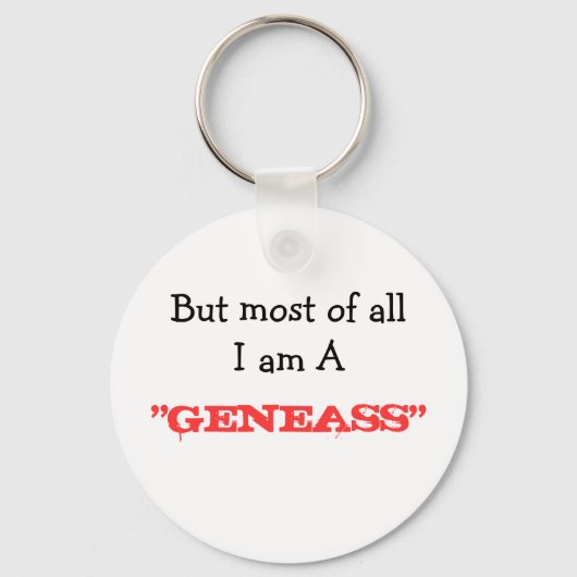 Maar bovenal ben je een "GENEASS" Sleutelhanger (Voorkant)