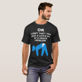 Maar Crack Probleem Shirt (Voorkant volledig)
