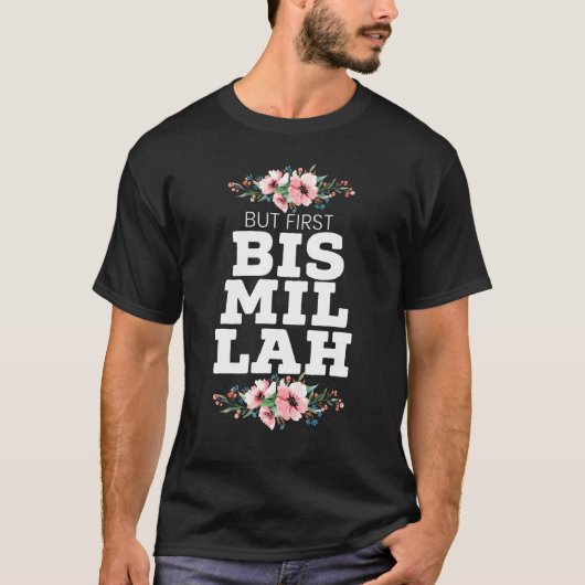 Maar de eerste bismillah Allah Proud de moslimisla T-shirt (Voorkant)