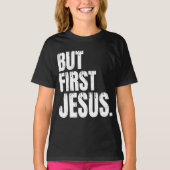 Maar de eerste Jezus T-Shirt (Voorkant)