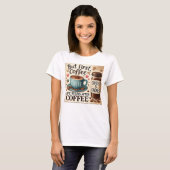 MAAR DE EERSTE KOFFIE LEEFT HET BESTE T-SHIRT (Voorkant volledig)