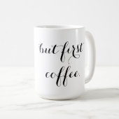 Maar de eerste koffie-Mok Koffiemok (Voorkant rechts)