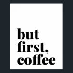 Maar de eerste koffie was poster<br><div class="desc">Maar de eerste koffie was</div>