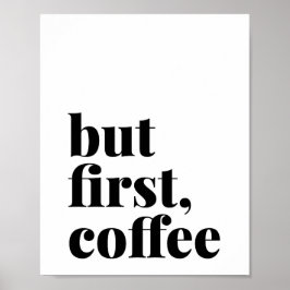 Maar de eerste koffie was poster
