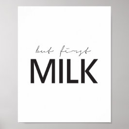 Maar de eerste melk poster