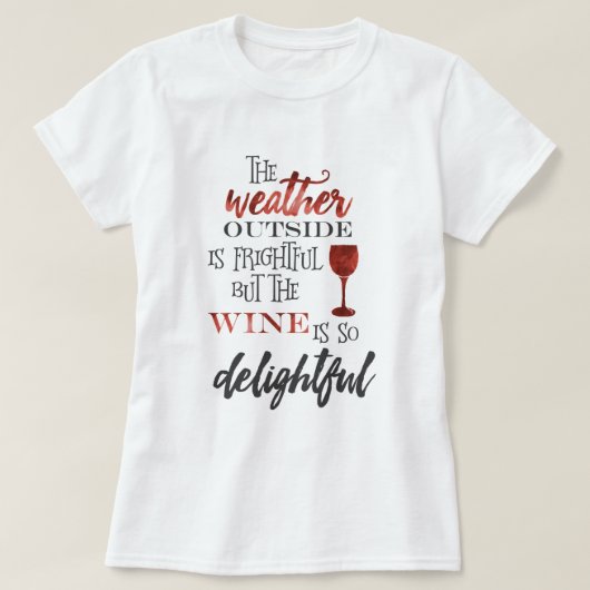 Maar de wijn is zo heerlijk kerstfeest t-shirt (Design voorkant)