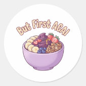 Maar eerst Açaí Cute Kawaii Sticker  (Voorkant)