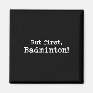 Maar eerst badminton eenvoudig minimalistisch plez magneet