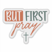 Maar eerst bidden sticker (Voorkant)