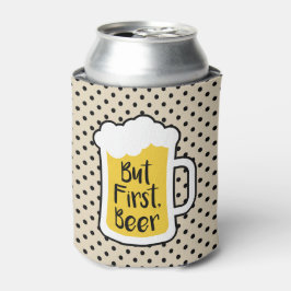 Maar eerst bier blikjeskoeler
