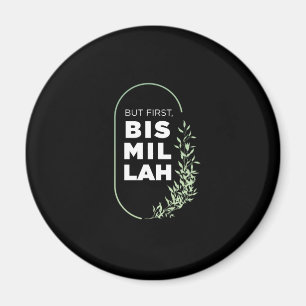 Maar eerst Bismillah moslimislam Allah Mosque Gift Magneet