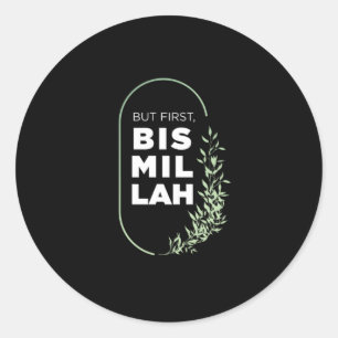 Maar eerst Bismillah moslimislam Allah Mosque Gift Ronde Sticker