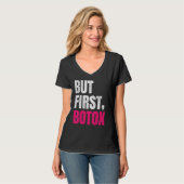 Maar eerst Botox Gezegden T-shirt (Voorkant volledig)