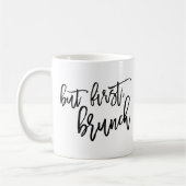Maar eerst Brunch Typografie Quote Koffiemok (Links)
