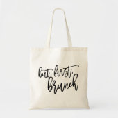 Maar eerst Brunch Typografie Quote Tote Bag (Voorkant)
