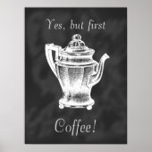 Maar eerst Coffee, chalkboard poster (Voorkant)