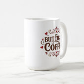 Maar eerst, Coffee - Classic 15 oz Mok voor Coffee (Voorkant rechts)