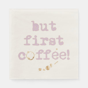 Maar eerst Coffee Fun Typografie met Koffee Stain Servet