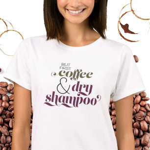 Maar eerst Coffee Funny Quote Typografie Green T-shirt
