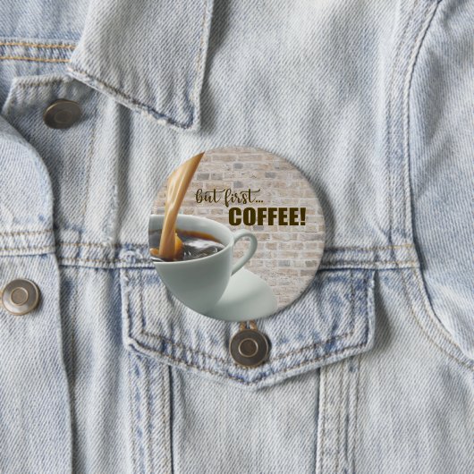 maar eerst, COFFEE Knop Ronde Button 7,6 Cm (In situ)