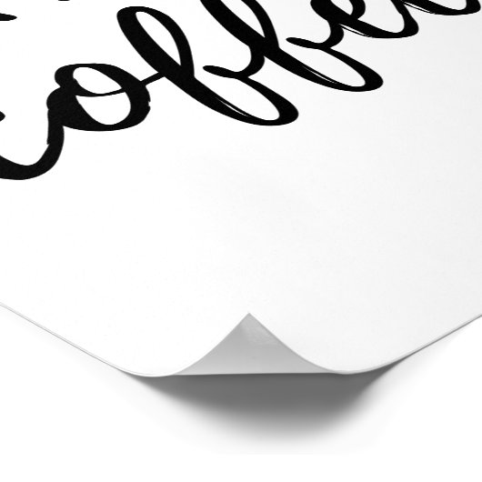 Maar eerst Coffee Poster afdrukken (Hoek)