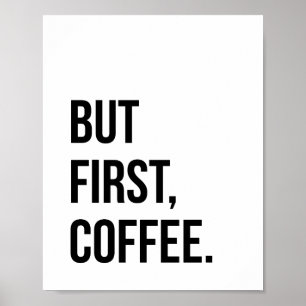 Maar eerst Coffee Poster afdrukken