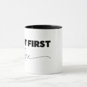 Maar eerst Coffee Typografie Mok (Midden)