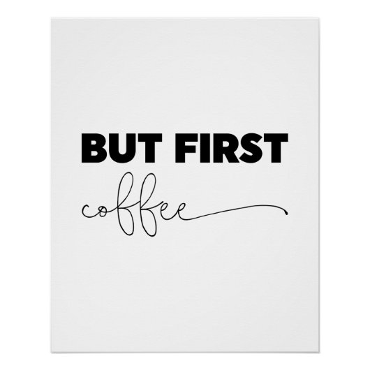 Maar eerst Coffee Typografie Perfect Poster (Voorkant)